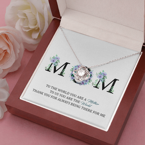 MOM - Thank You For Always Being There For Me - Necklace SO89T