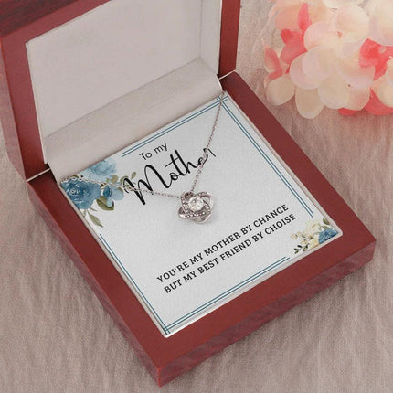 To My Mother You Are My Mother By Chance, My Best Friend By Choice SO53 - Charming Present