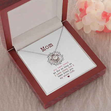Dear Mom - Loved You My Whole Life - Necklace SO88V - Charming Present
