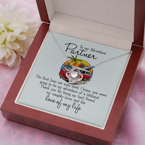 To My Adventure Partner - Love Of My Life - Necklace KT21