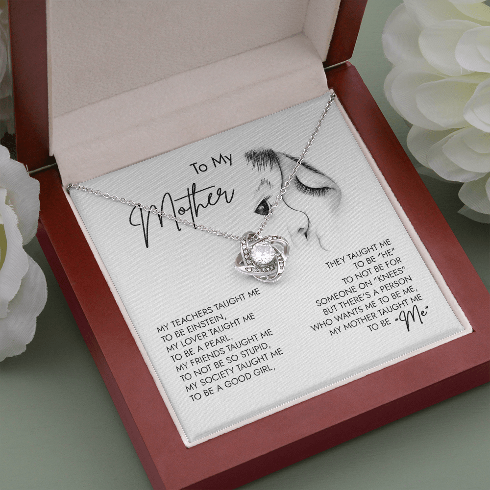 To My Mom You Taught Me To Be "ME" Necklace SO41