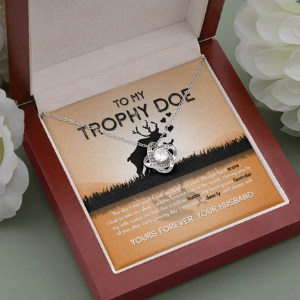 To My Trophy Doe The Day I Met You I Knew My Hunt Was Done - Necklace SO15v4 - Charming Present