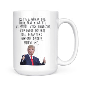 Trump Mug To Dad White Mug MG25