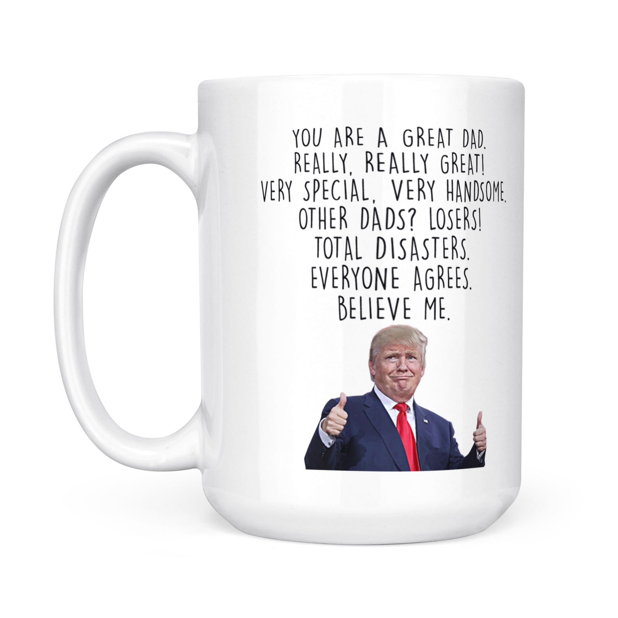 Trump Mug To Dad White Mug MG25