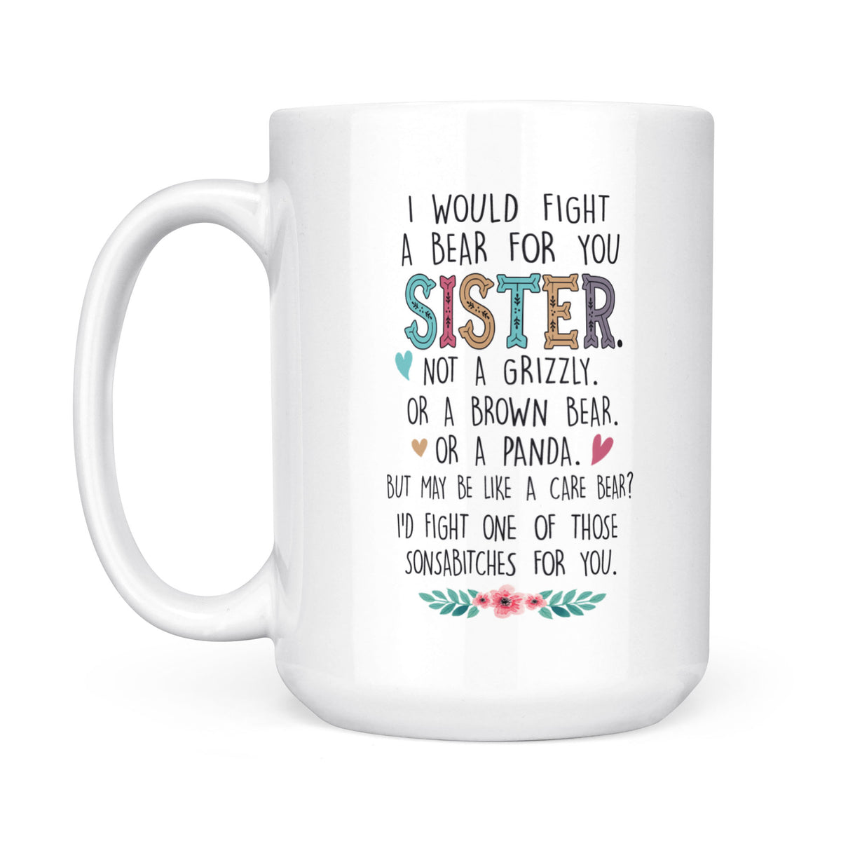 Sister Not A Grizzly - White Mug MG26
