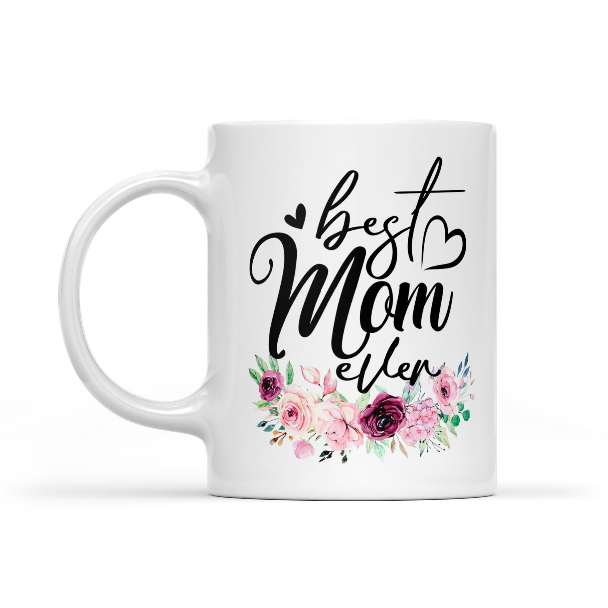 Best Mom Ever - White Mug MG12